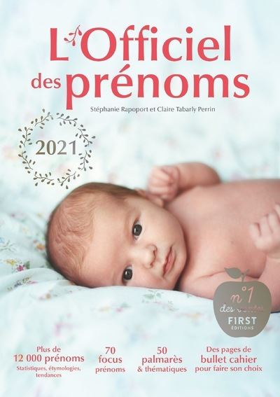 L’Officiel des prénoms : livre de prénoms filles et garçons avec leur signification, l'étymologie, la fréquence, les palmarès et les listes thématiques.